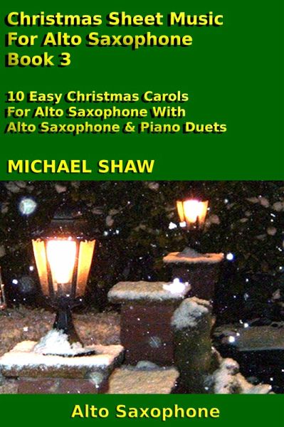 Christmas Sheet Music For Alto Saxophone - Book 3 (eBook, ePUB)