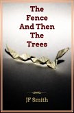 The Fence And Then The Trees (eBook, ePUB)