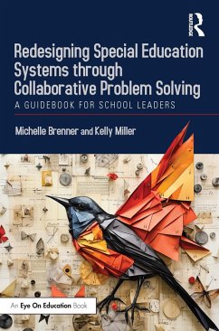 Redesigning Special Education Systems through Collaborative Problem Solving (eBook, ePUB) - Brenner, Michelle; Miller, Kelly