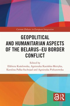 Geopolitical and Humanitarian Aspects of the Belarus-EU Border Conflict (eBook, ePUB)