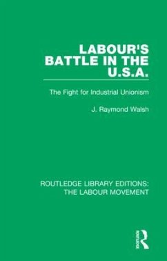 Labour's Battle in the U.S.A - Walsh, J Raymond