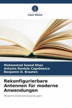 Rekonfigurierbare Antennen für moderne Anwendungen - Khan, Muhammad Saeed;Daniele Capobianco, Antonio;D. Braaten, Benjamin