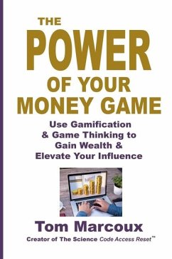 The Power of Your Money Game - Marcoux, Tom