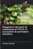 Mappatura dei geni di resistenza al TYLCV in accessioni di pomodoro selvatico