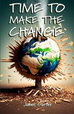 Time To Make The Change - Second Edition - Carter, James