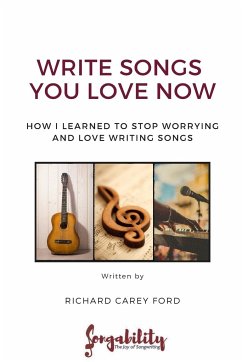 Write Songs You Love Now - Ford, Richard Carey