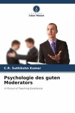 Psychologie des guten Moderators - Kumar, C.R. Suthikshn