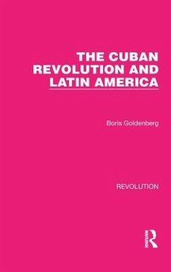 The Cuban Revolution and Latin America - Goldenberg, Boris