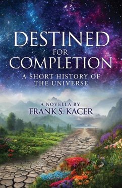 Destined for Completion - Kacer, Frank S