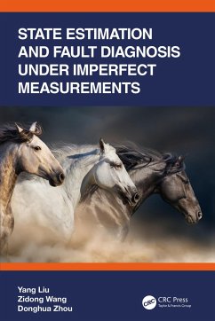 State Estimation and Fault Diagnosis under Imperfect Measurements - Liu, Yang; Wang, Zidong; Zhou, Donghua