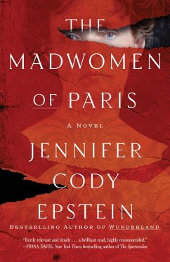 The Madwomen of Paris - Epstein, Jennifer Cody