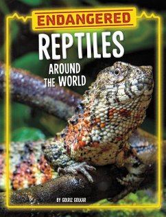 Endangered Reptiles Around the World - Golkar, Golriz