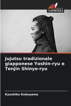 Jujutsu tradizionale giapponese Yoshin-ryu e Tenjin Shinyo-ryu - Kuboyama, Kazuhiko