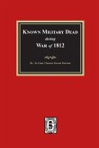 Known Military Dead during the War of 1812