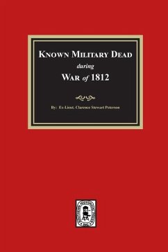 Known Military Dead during the War of 1812 - Peterson, Clarence Stewart
