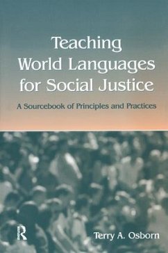 Teaching World Languages for Social Justice - Osborn, Terry A
