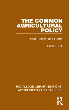 The Common Agricultural Policy - Hill, Brian E