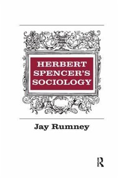 Herbert Spencer's Sociology - Rumney, Jay