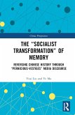 The "Socialist Transformation" of Memory