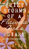 Quiet Storms of a Flawda Girl's Diary