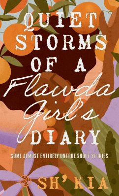 Quiet Storms of a Flawda Girl's Diary - Sh' Kia