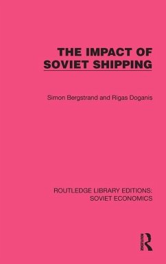 The Impact of Soviet Shipping - Bergstrand, Simon; Doganis, Rigas