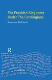 The Frankish Kingdoms Under the Carolingians 751-987