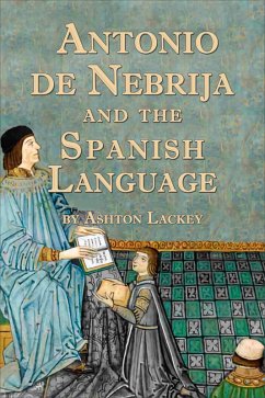 Cover Antonio De Nebrija and the Spanish Language (eBook, ePUB)