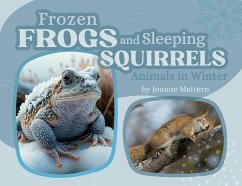 Frozen Frogs and Sleeping Squirrels - Mattern, Joanne