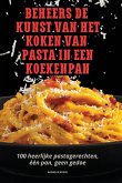 BEHEERS DE KUNST VAN HET KOKEN VAN PASTA IN EEN KOEKENPAN