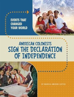 American Colonists Sign the Declaration of Independence - Lusted, Marcia Amidon