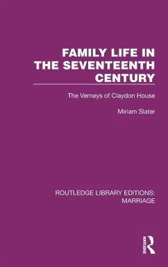 Family Life in the Seventeenth Century - Slater, Miriam