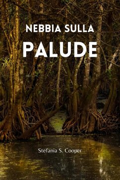 Nebbia sulla palude - Cooper, Stefania S.