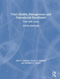 Total Quality Management and Operational Excellence - Oakland, John S; Oakland, Robert J; Turner, Michael A