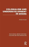 Colonialism and Underdevelopment in Ghana