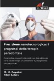 Precisione nanotecnologica: I progressi della terapia parodontale