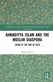 Ahmadiyya Islam and the Muslim Diaspora