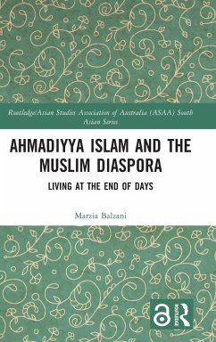 Ahmadiyya Islam and the Muslim Diaspora - Balzani, Marzia