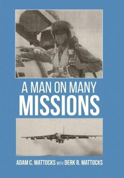 A Man On Many Missions - Mattocks, Adam C; Mattocks, Derk R