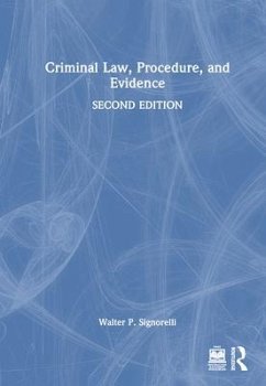 Criminal Law, Procedure, and Evidence - Signorelli, Walter P