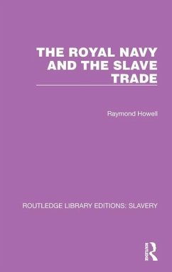 The Royal Navy and the Slave Trade - Howell, Raymond C