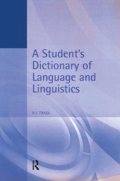 A Student's Dictionary of Language and Linguistics - Trask, Larry