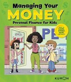 Kumon Managing Your Money: Personal Finance for Kids