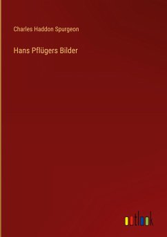 Hans Pflügers Bilder - Spurgeon, Charles Haddon