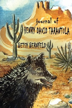 Journal of Henry David Tarantula - Bernfeld, Betsy