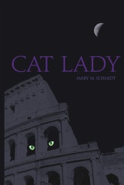 CAT LADY - Schmidt, Mary