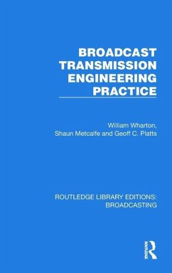 Broadcast Transmission Engineering Practice - Folkes Brothers; Metcalfe, Shaun; Platts, Geoff C