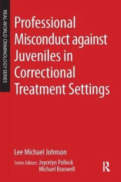 Professional Misconduct against Juveniles in Correctional Treatment Settings - Johnson, Lee Michael