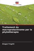 Traitement du macroprolactinome par la phytothérapie