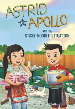 Astrid and Apollo and the Sticky Noodle Situation - Bidania, V T